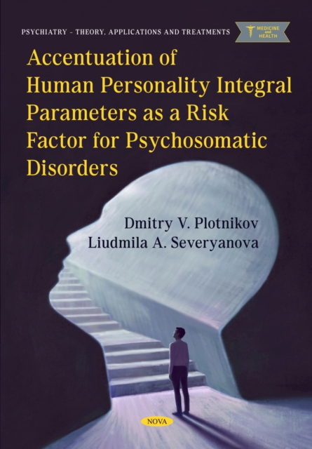 Accentuation of Human Personality Integral Parameters As a Risk Factor for Psychosomatic Disorders