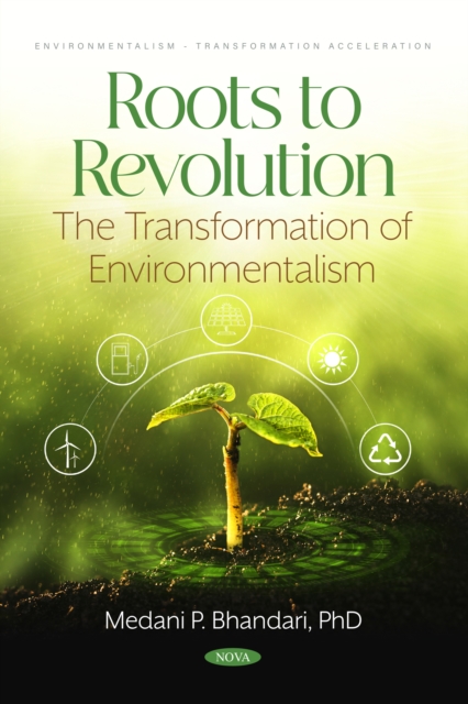 Roots to Revolution - the Transformation of Environmentalism