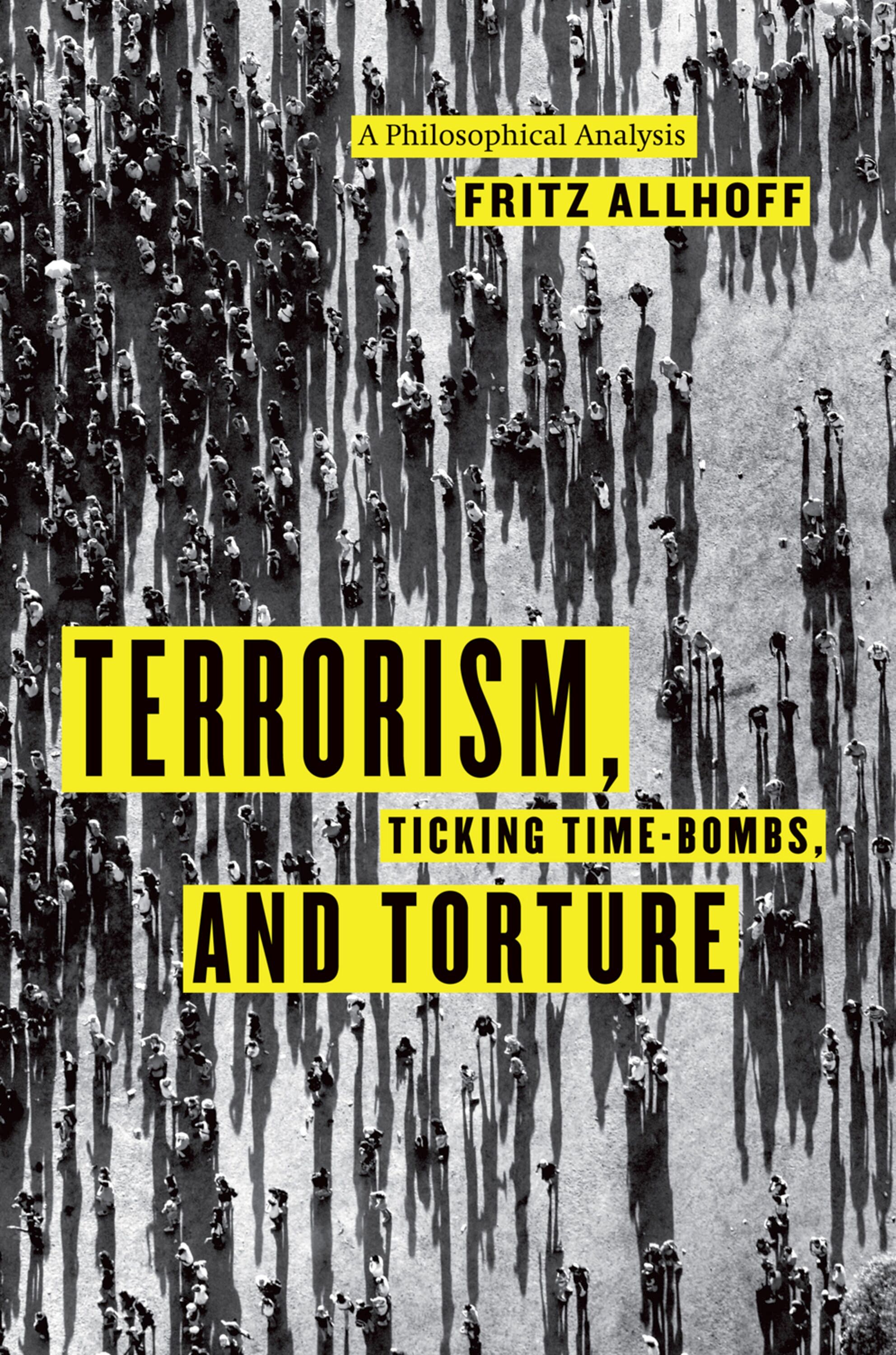 Terrorism, ticking time-bombs, and torture
