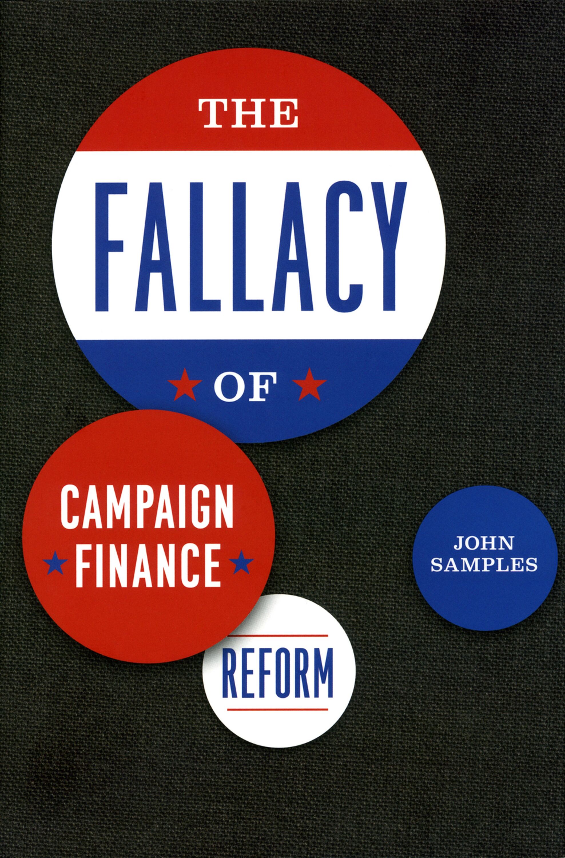The fallacy of campaign finance reform