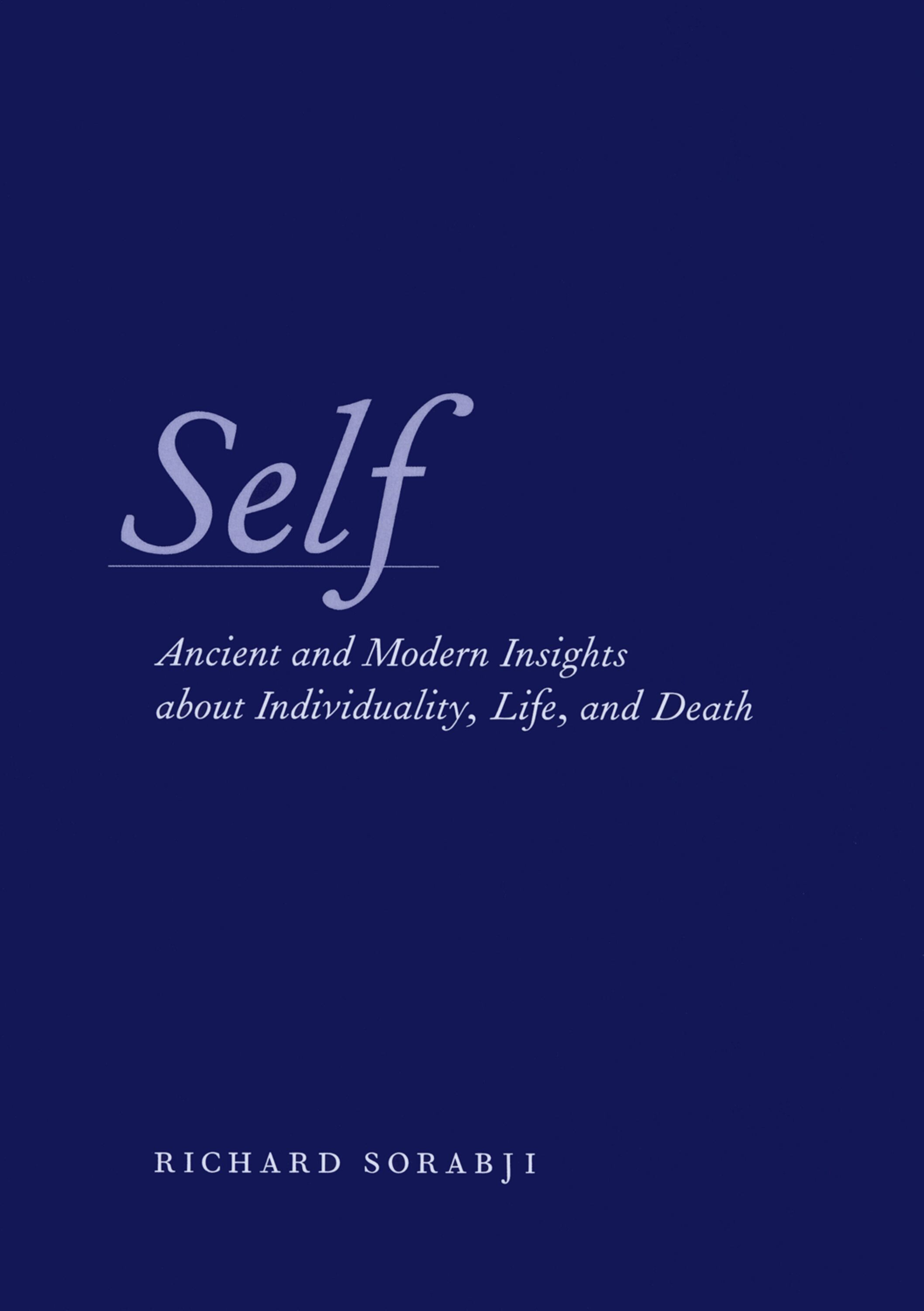 Self : ancient and modern insights about individuality, life, and death