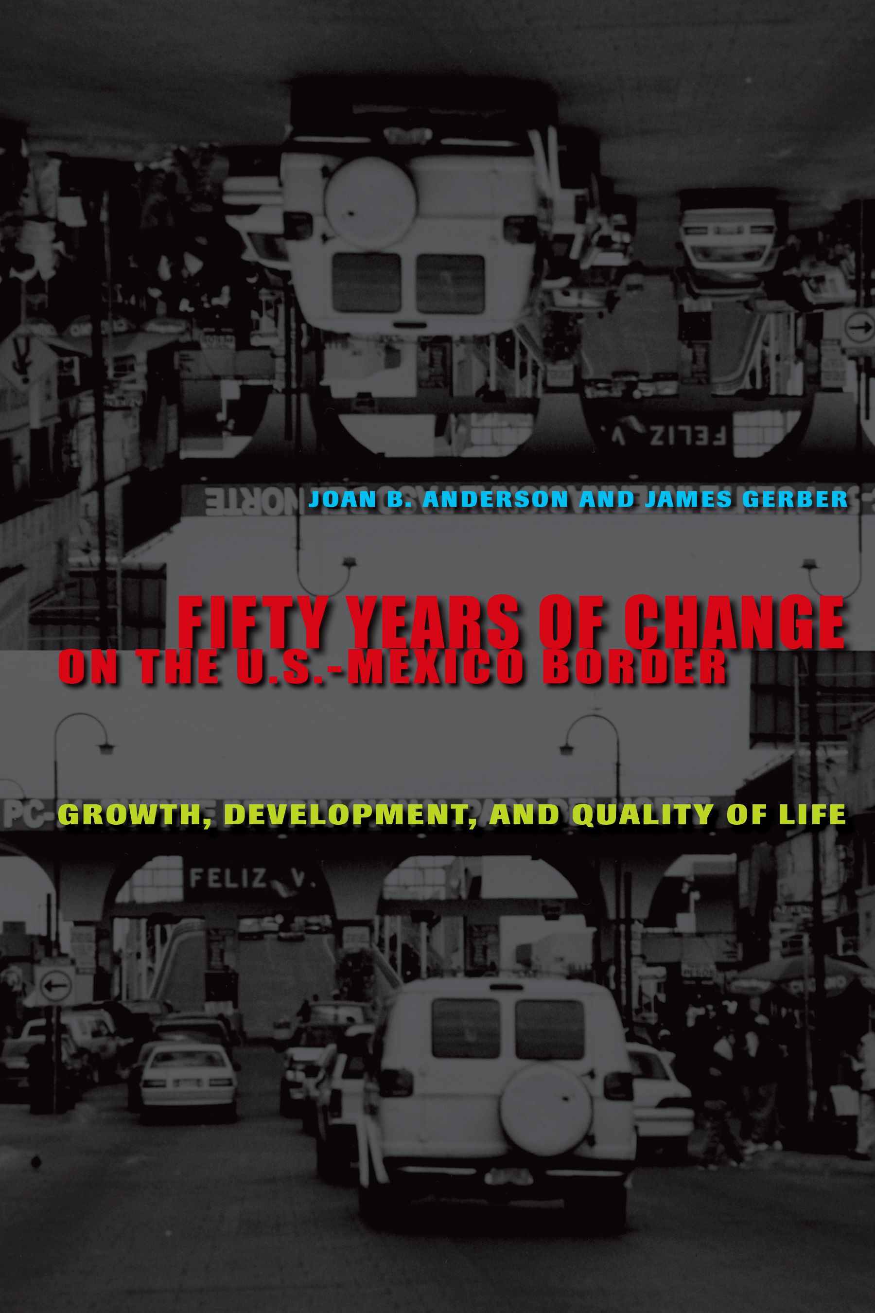 Fifty Years of Change on the U.S.-Mexico Border