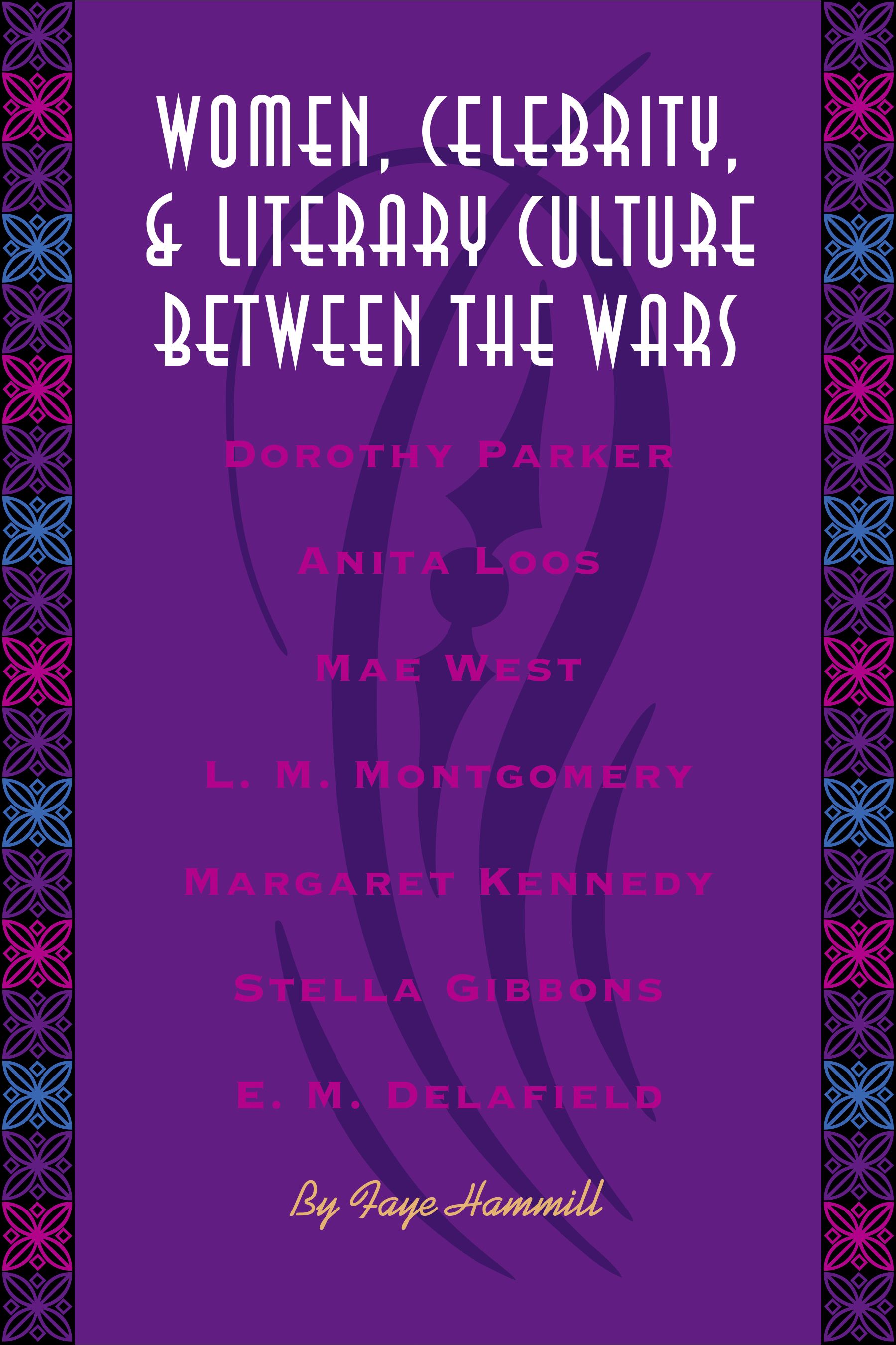 Women, Celebrity, and Literary Culture between the Wars