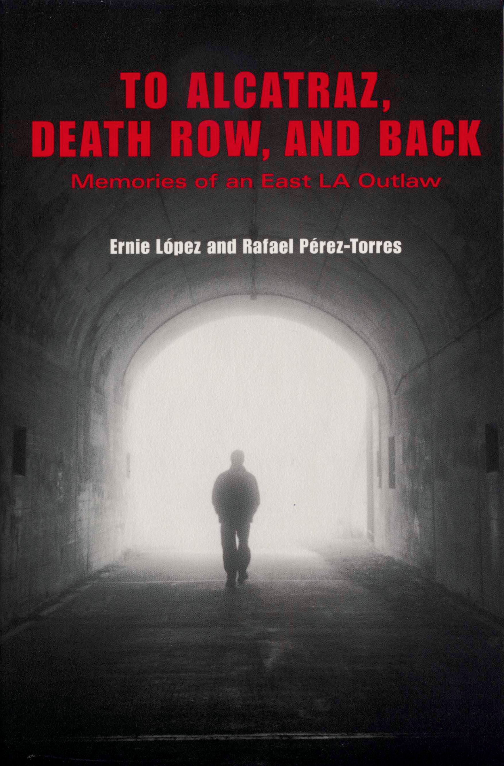 To Alcatraz, Death Row, and Back