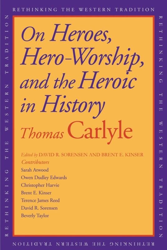 On Heroes, Hero Worship, and the Heroic in History