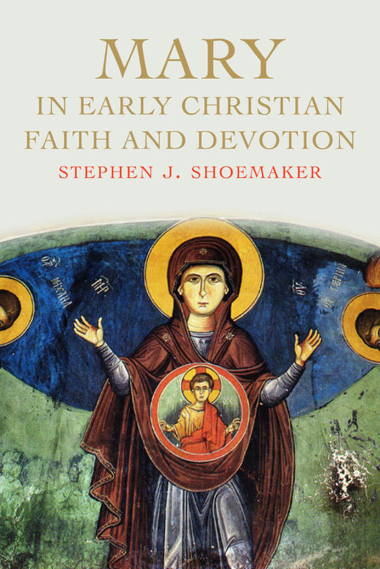 Mary in early Christian faith and devotion