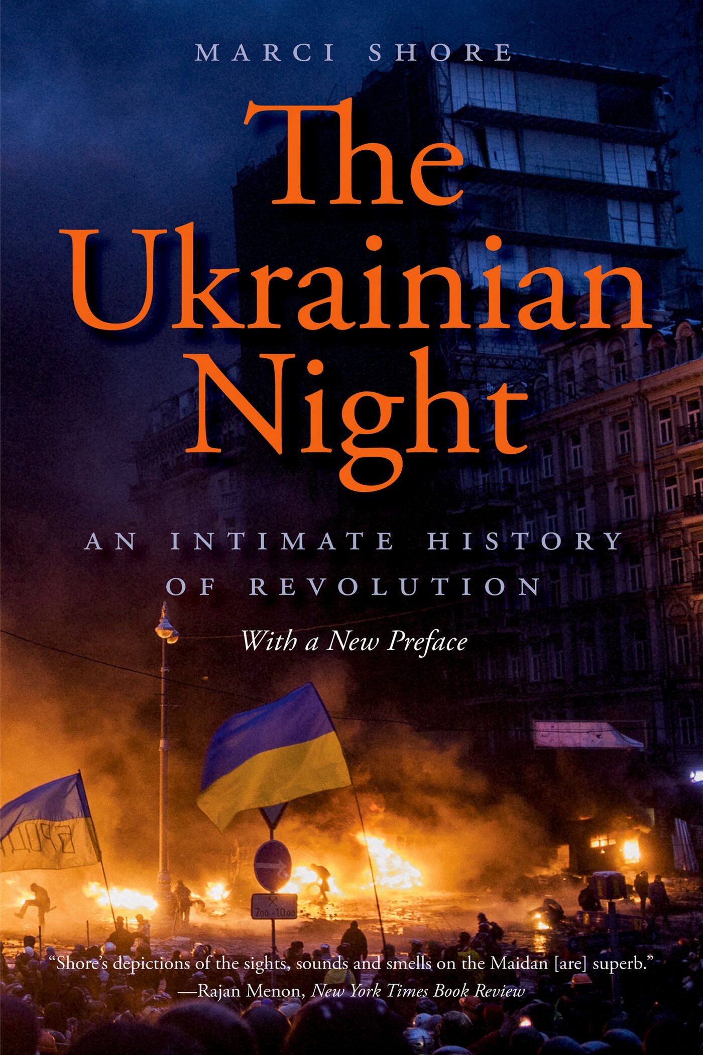 The Ukrainian night : an intimate history of revolution