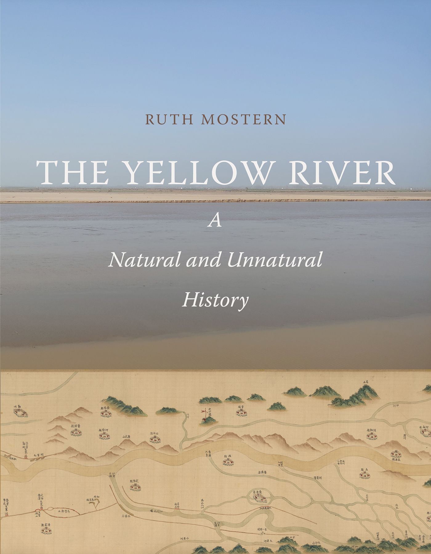 The Yellow River : a natural and unnatural history
