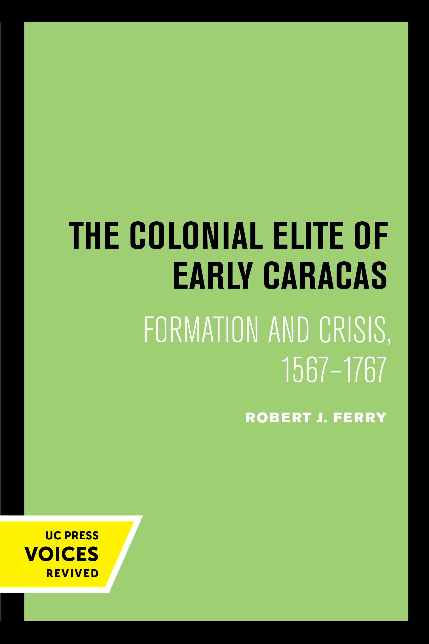 The Colonial Elite of Early Caracas