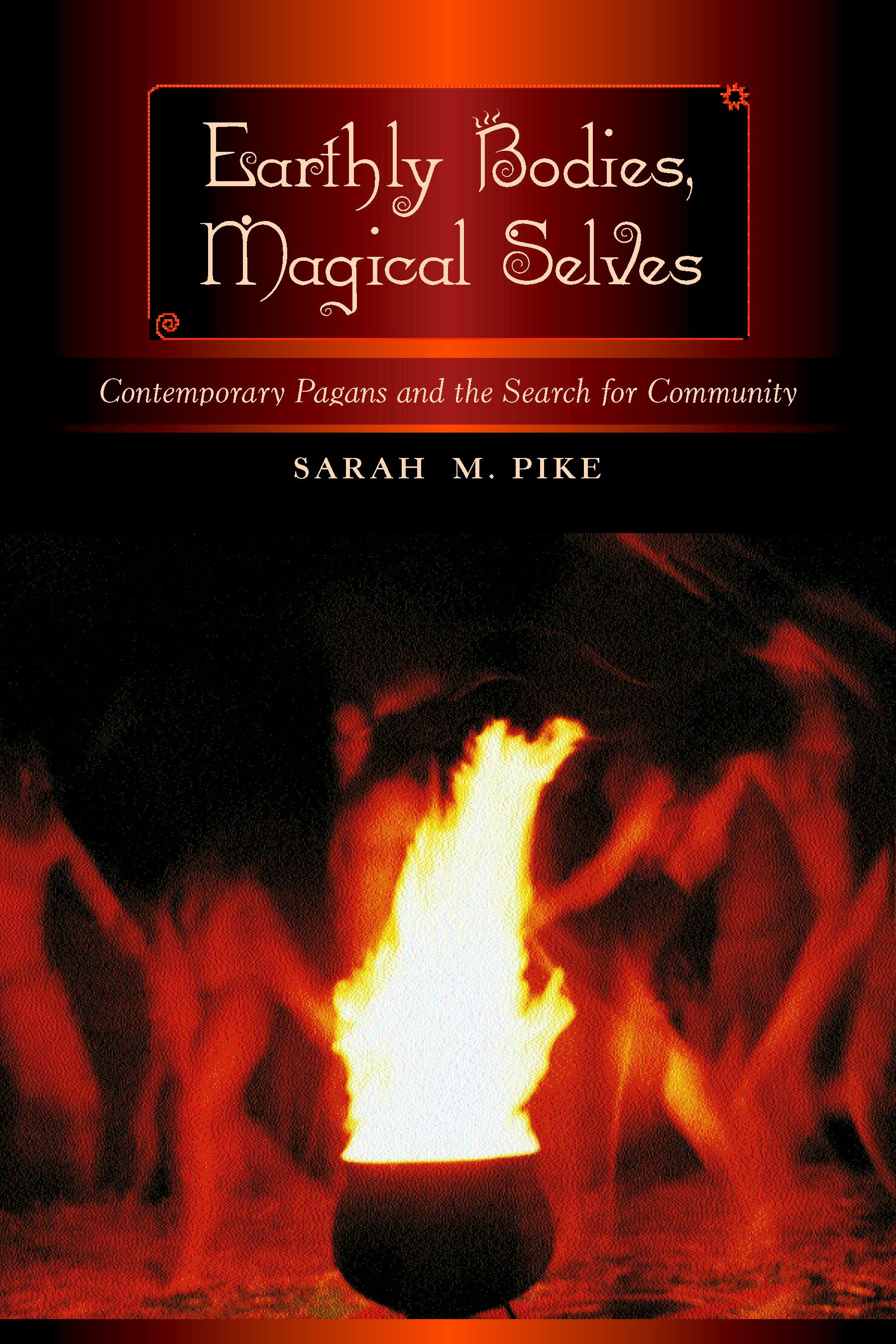 Earthly Bodies, Magical Selves