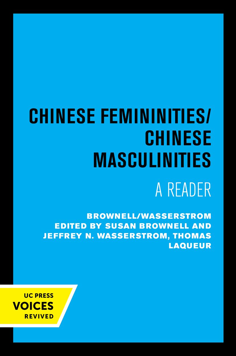 Chinese femininities, Chinese masculinities : a reader