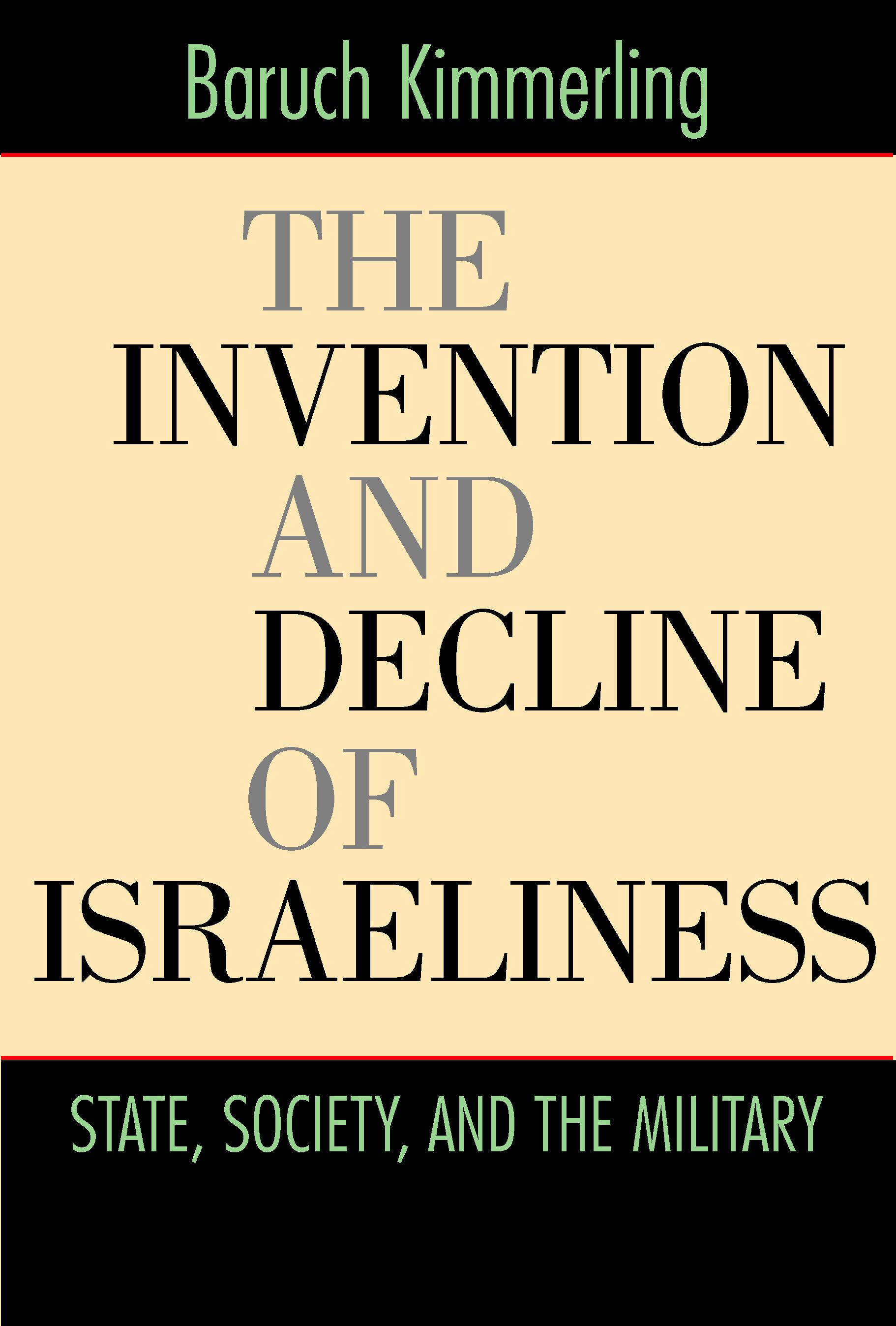 The Invention and Decline of Israeliness