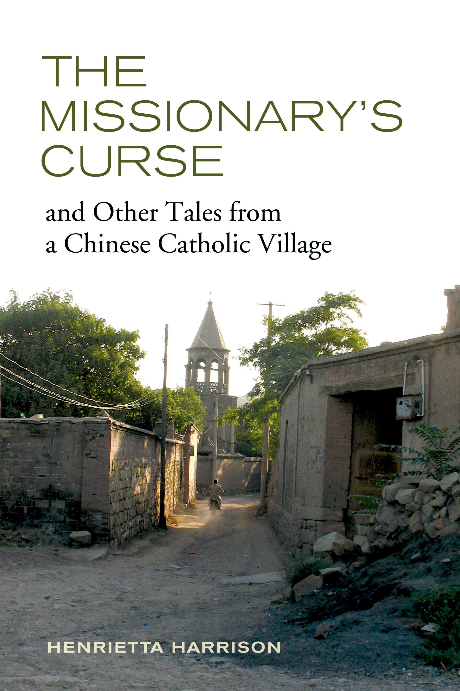 The missionary's curse and other tales from a Chinese Catholic village