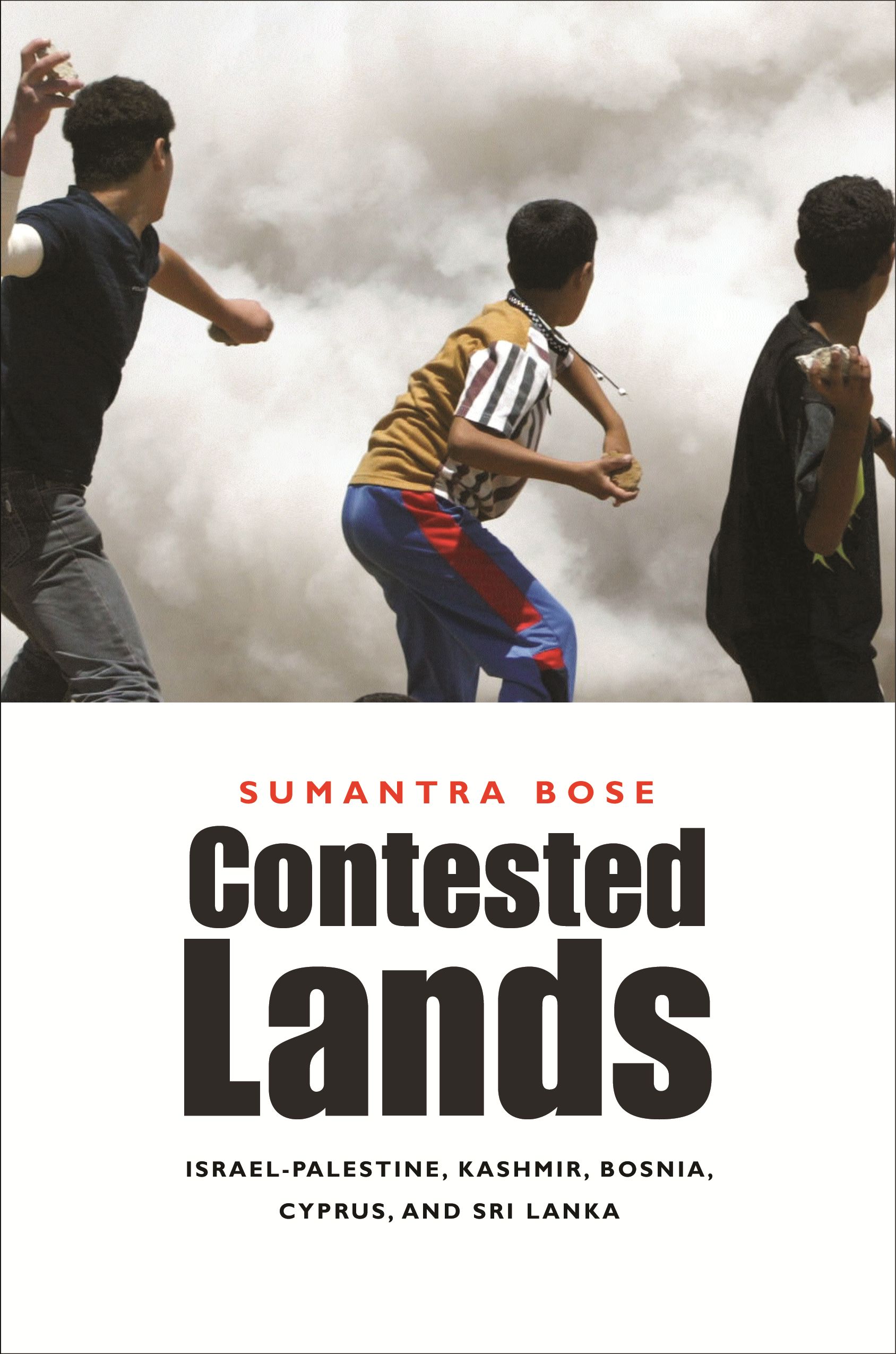 Contested lands : Israel-Palestine, Kashmir, Bosnia, Cyprus, and Sri Lanka
