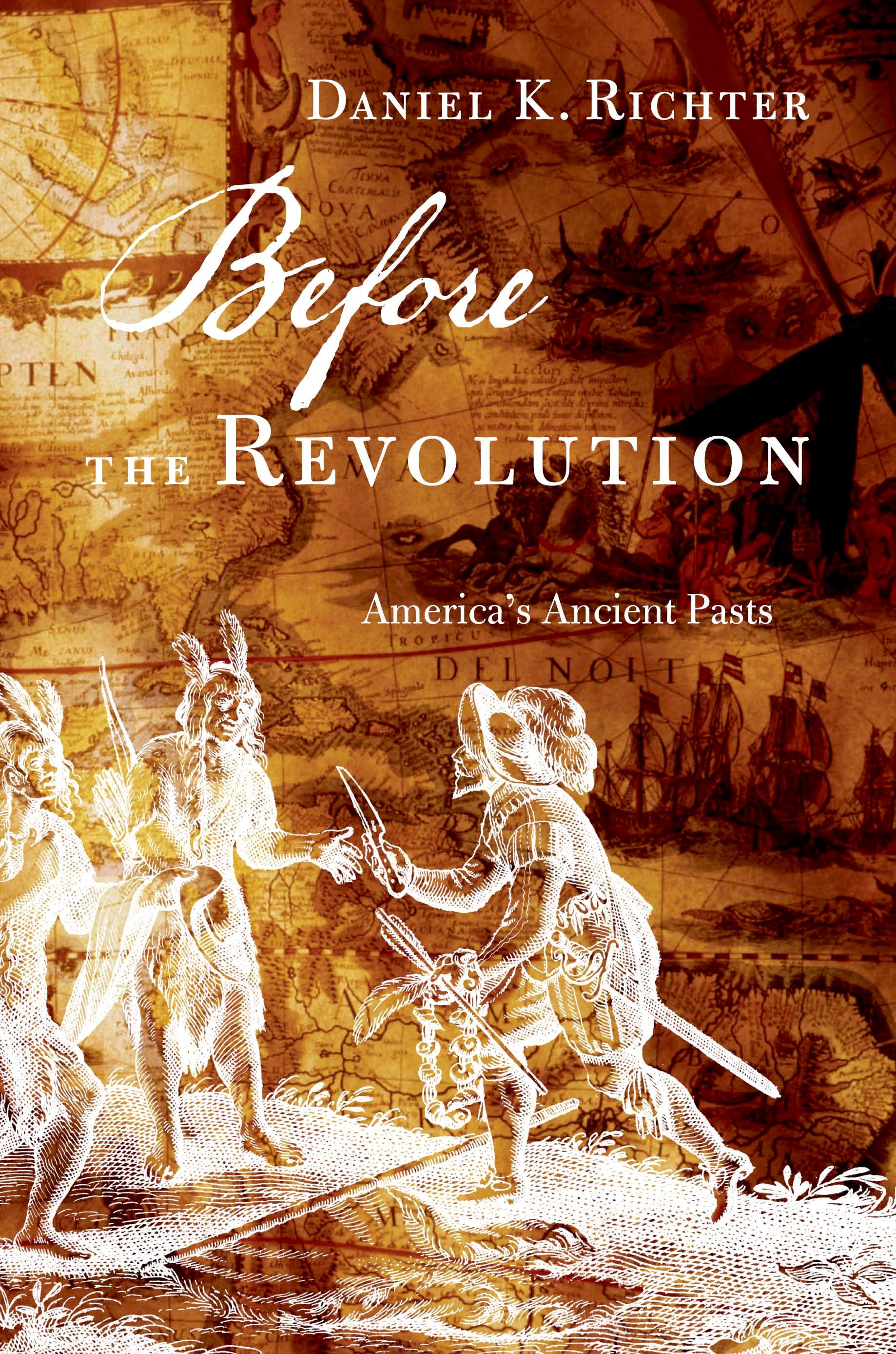 Before the Revolution : America's ancient pasts