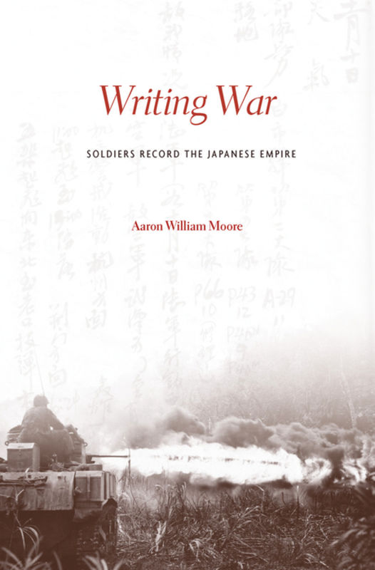 Writing war : soldiers record the Japanese Empire