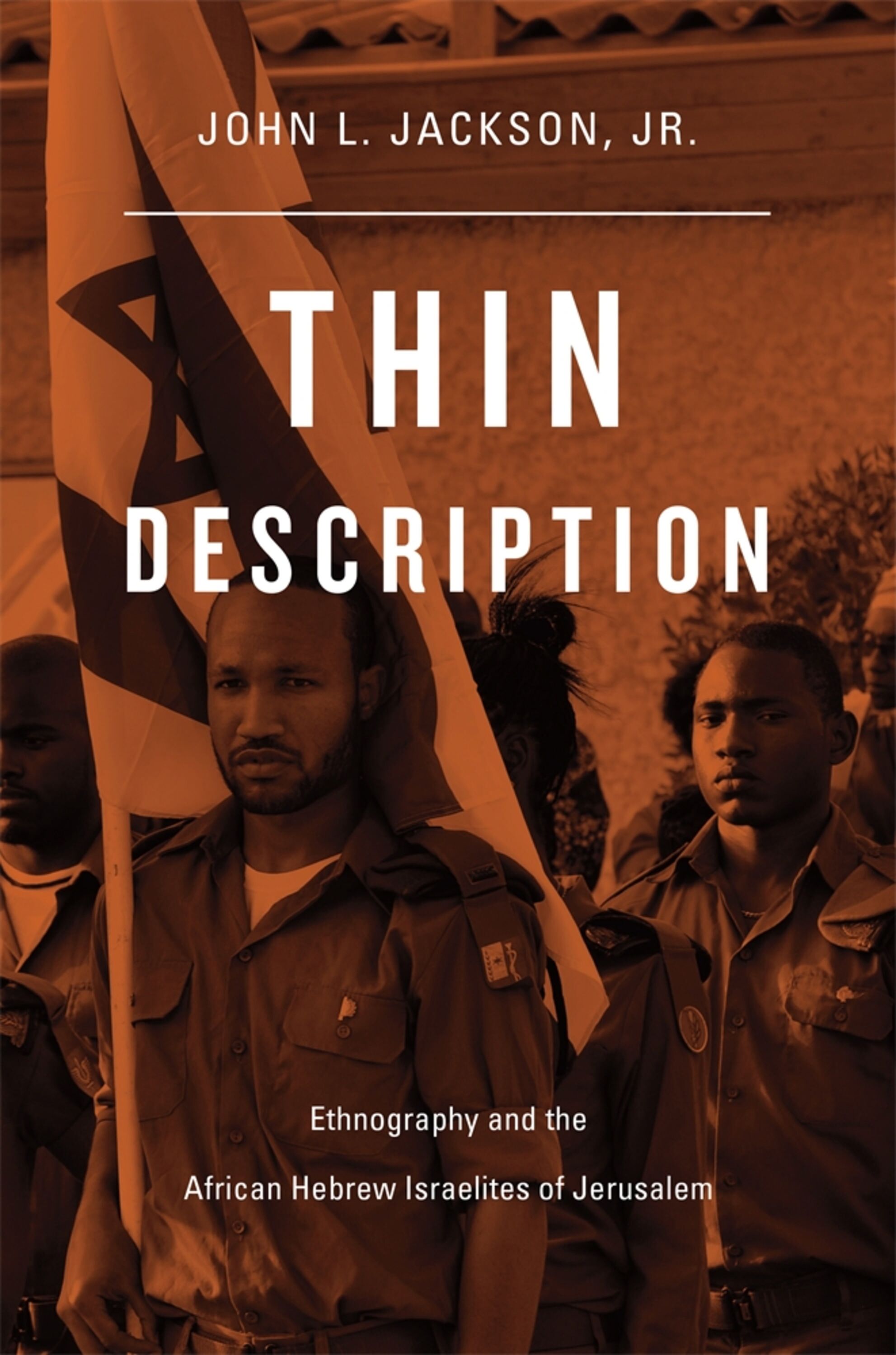 Thin description : ethnography and the African Hebrew Israelites of Jerusalem