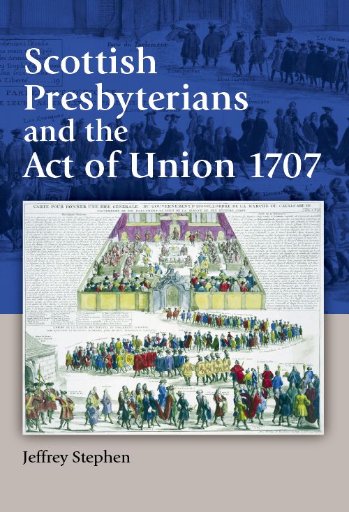 Scottish presbyterians and the act of union 1707