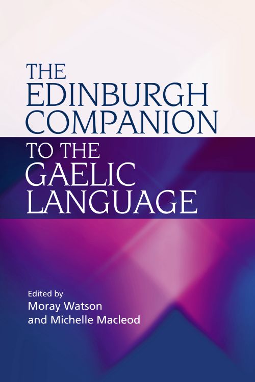 The Edinburgh Companion to the Gaelic Language