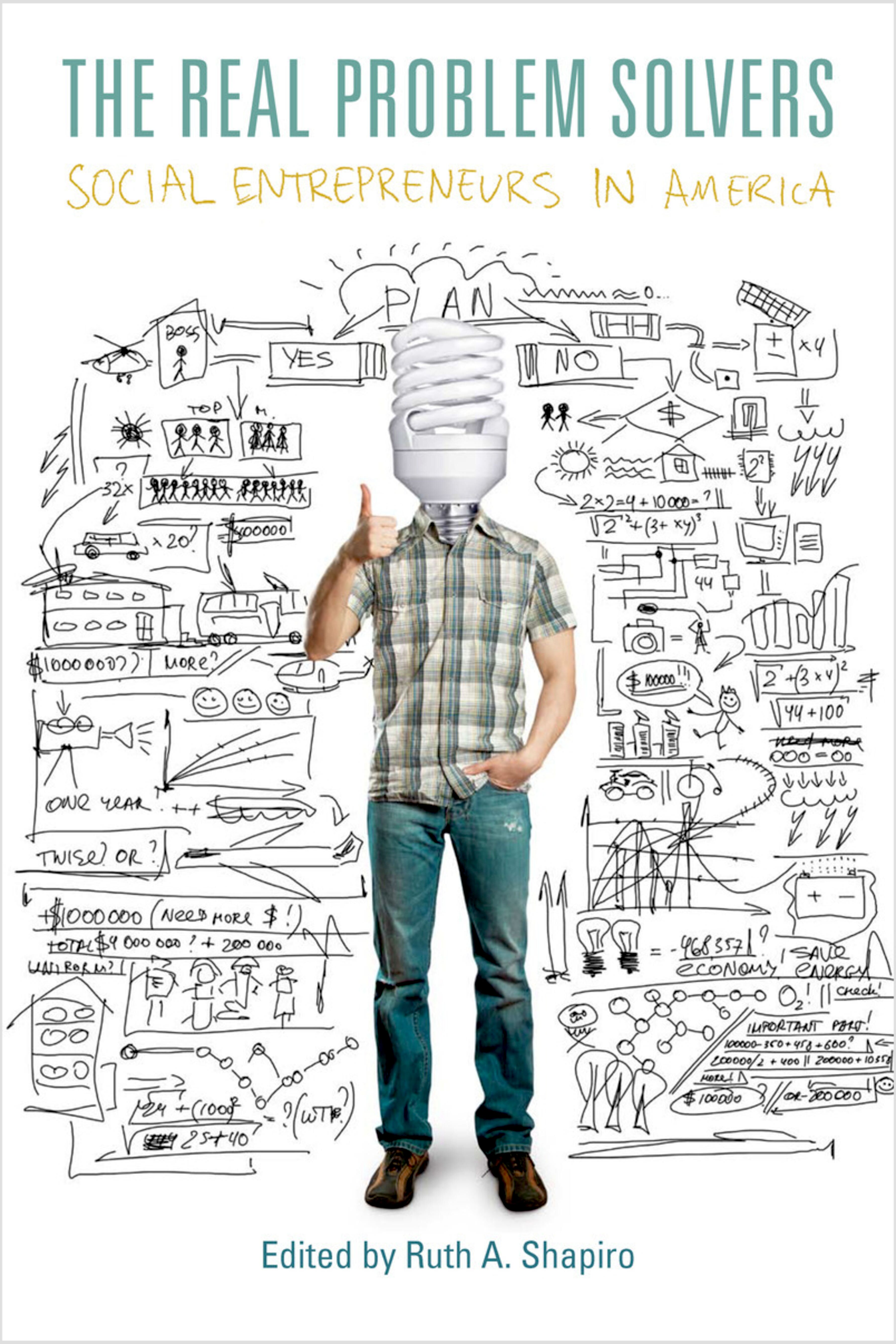 The real problem solvers : social entrepreneurs in America