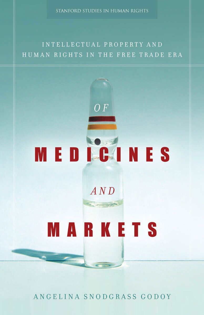 Of medicines and markets : intellectual property and human rights in the free trade era