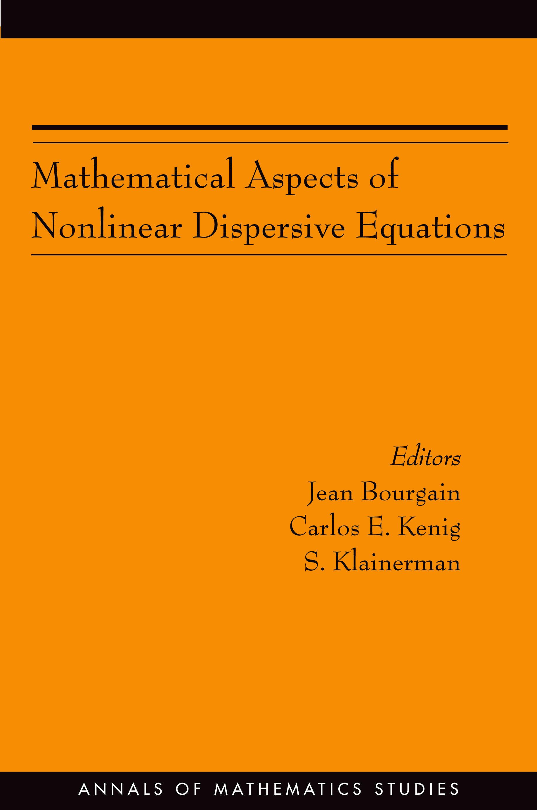 Mathematical Aspects of Nonlinear Dispersive Equations (AM-163)