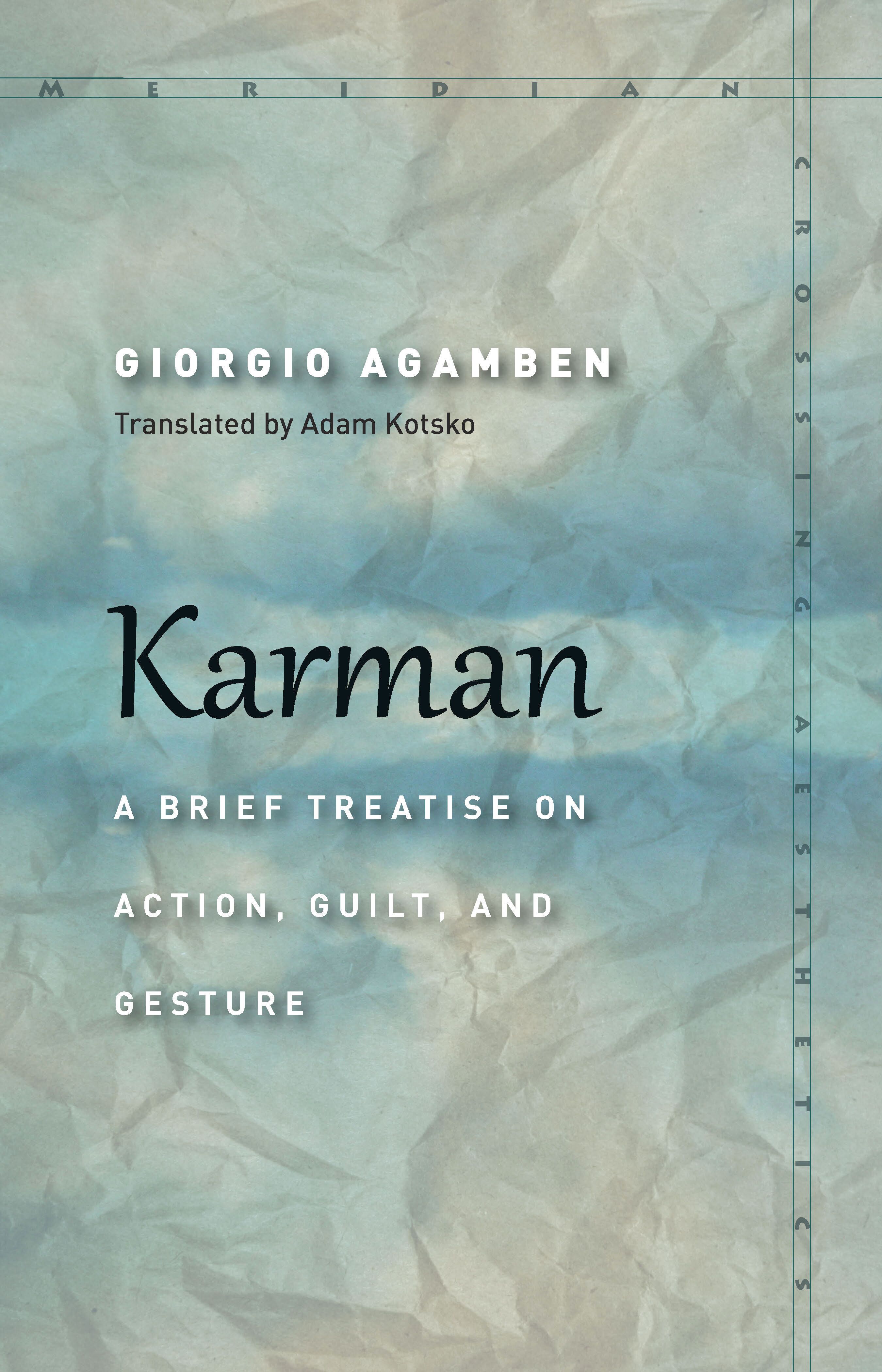 Karman : a brief treatise on action, guilt, and gesture