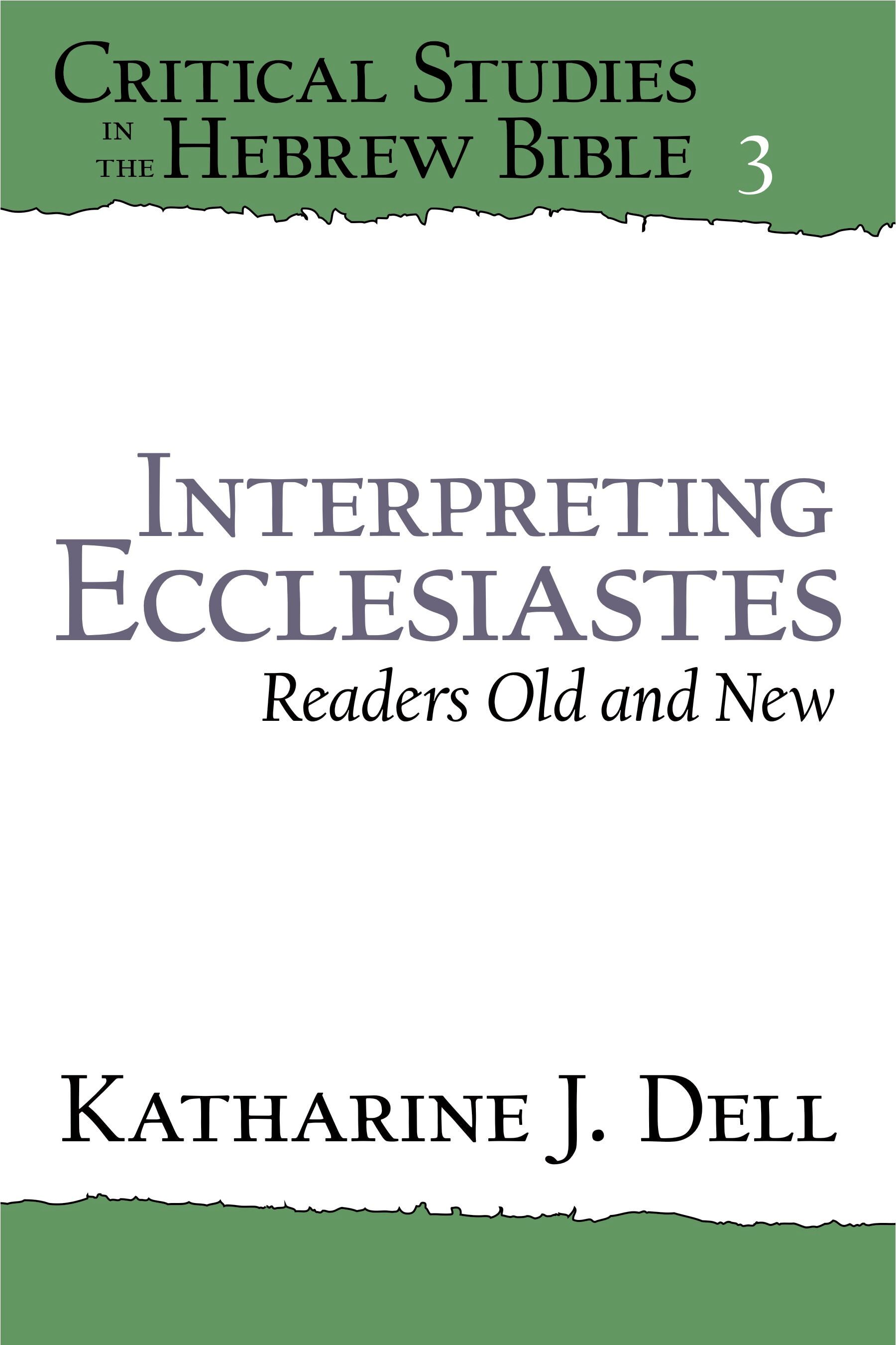 Interpreting Ecclesiastes : readers old and new