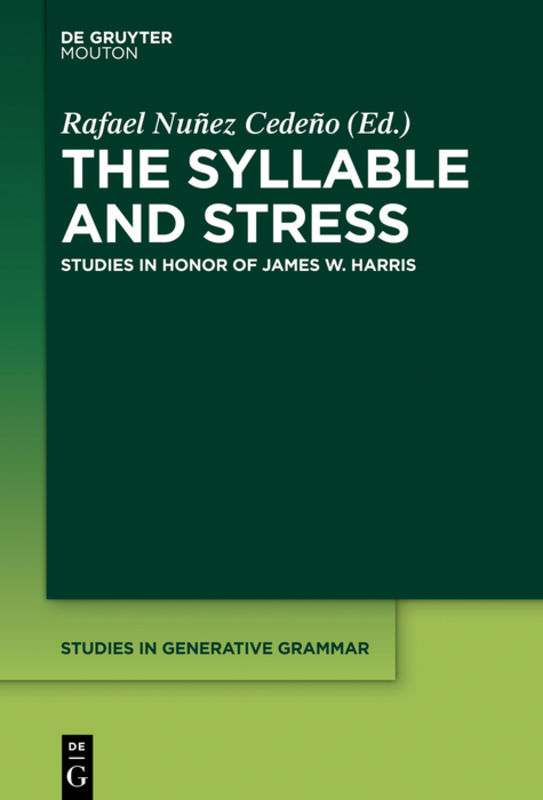 The syllable and stress : studies in honor of James W. Harris