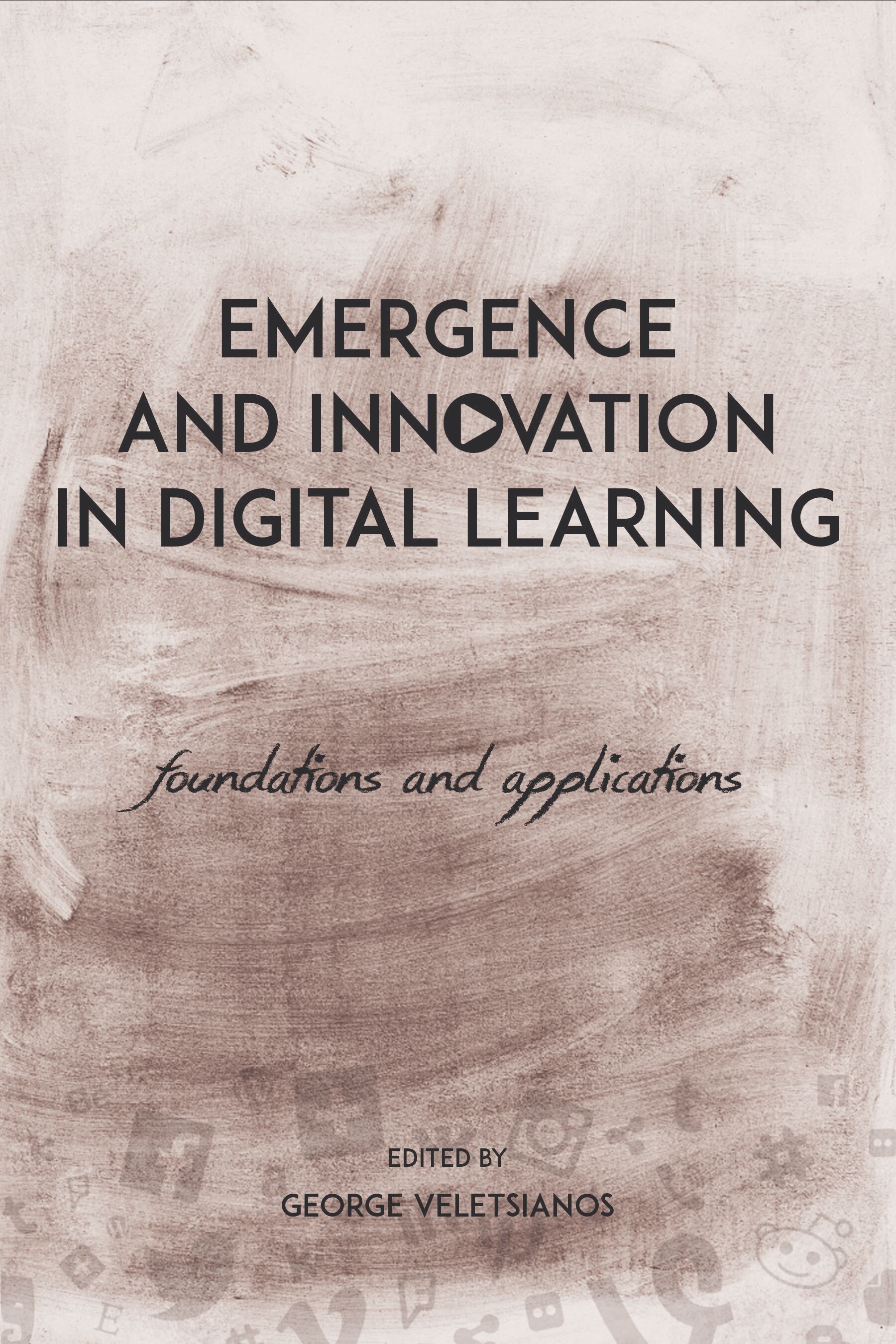 Emergence and Innovation in Digital Learning: Foundations and Applications