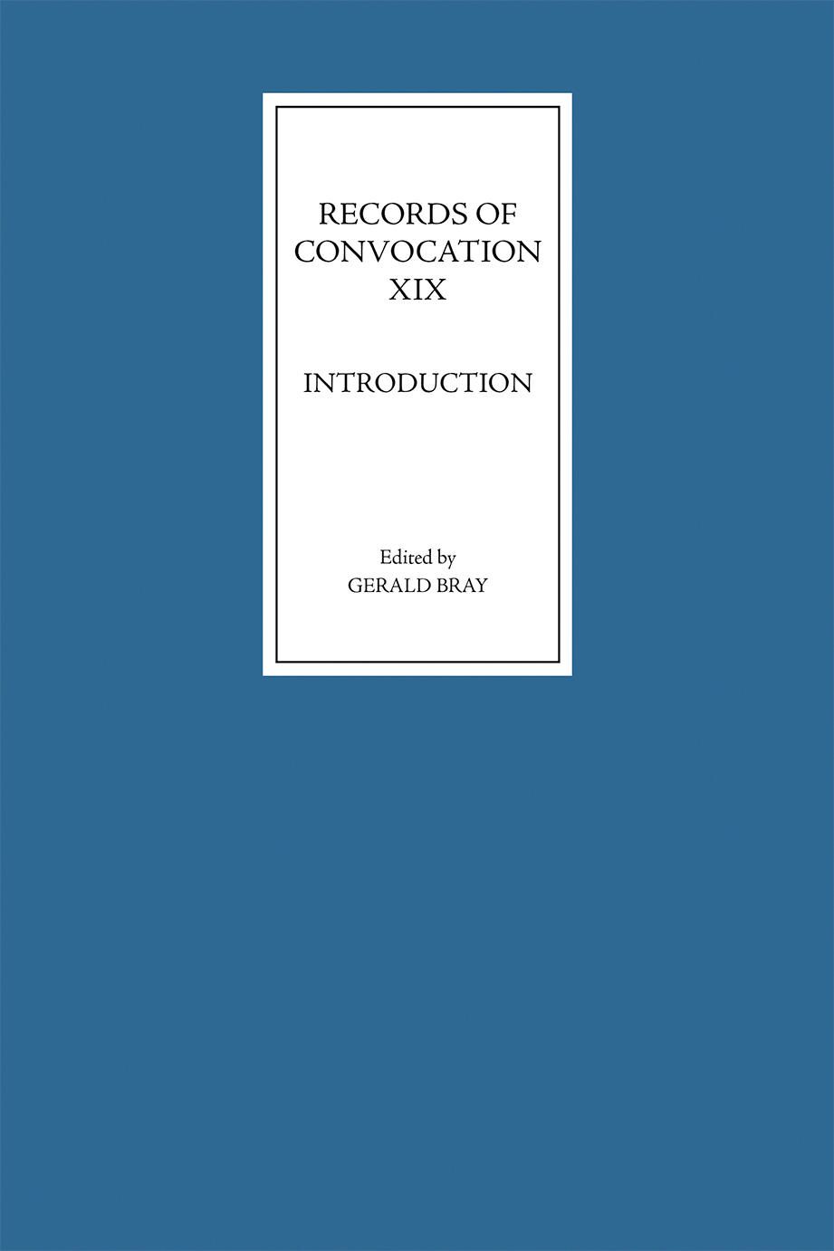 Records of Convocation XIX: Introduction