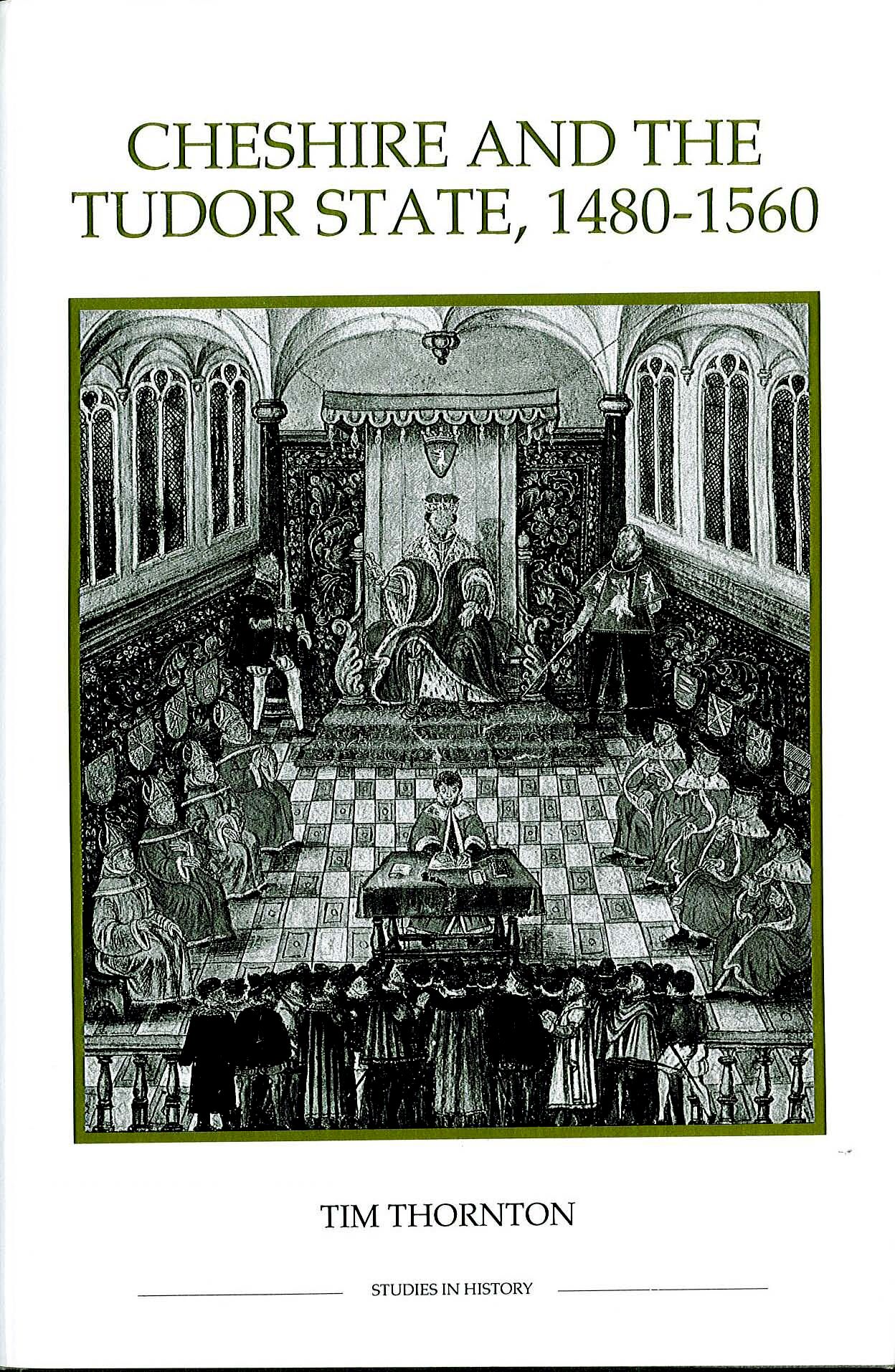 Cheshire and the Tudor State, 1480-1560