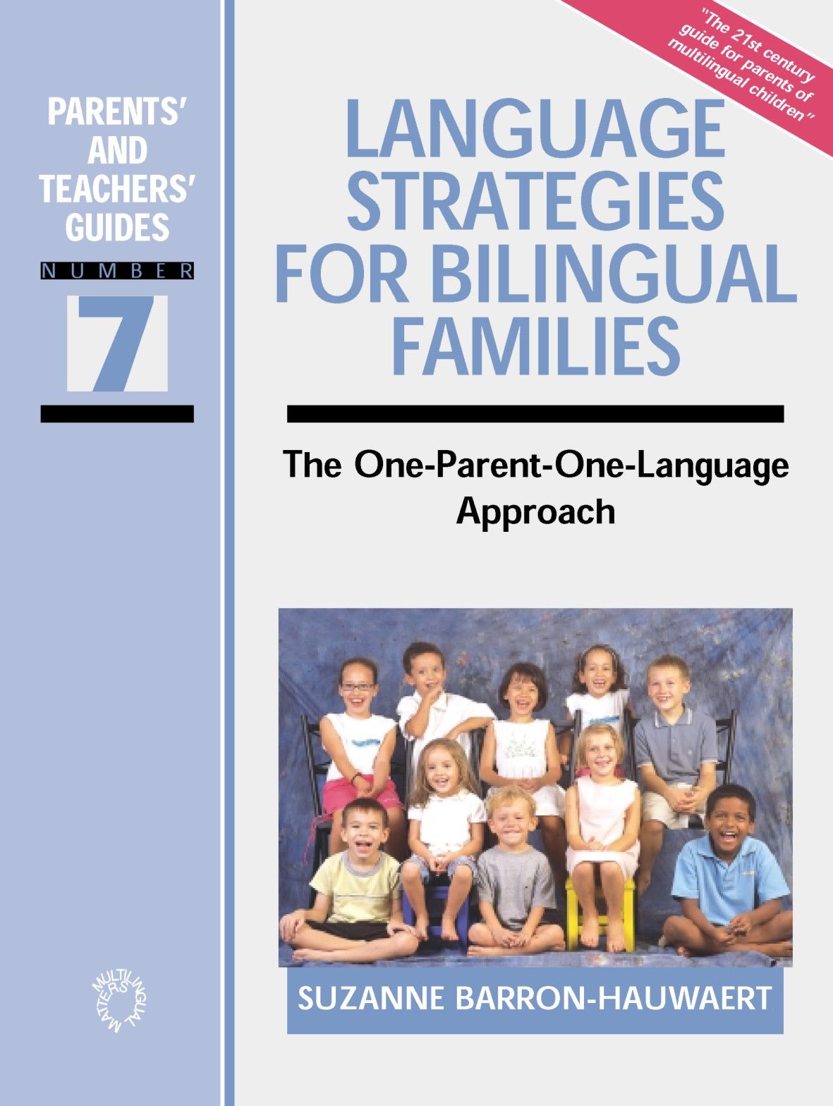 Language strategies for bilingual families : the one-parent-one-language approach