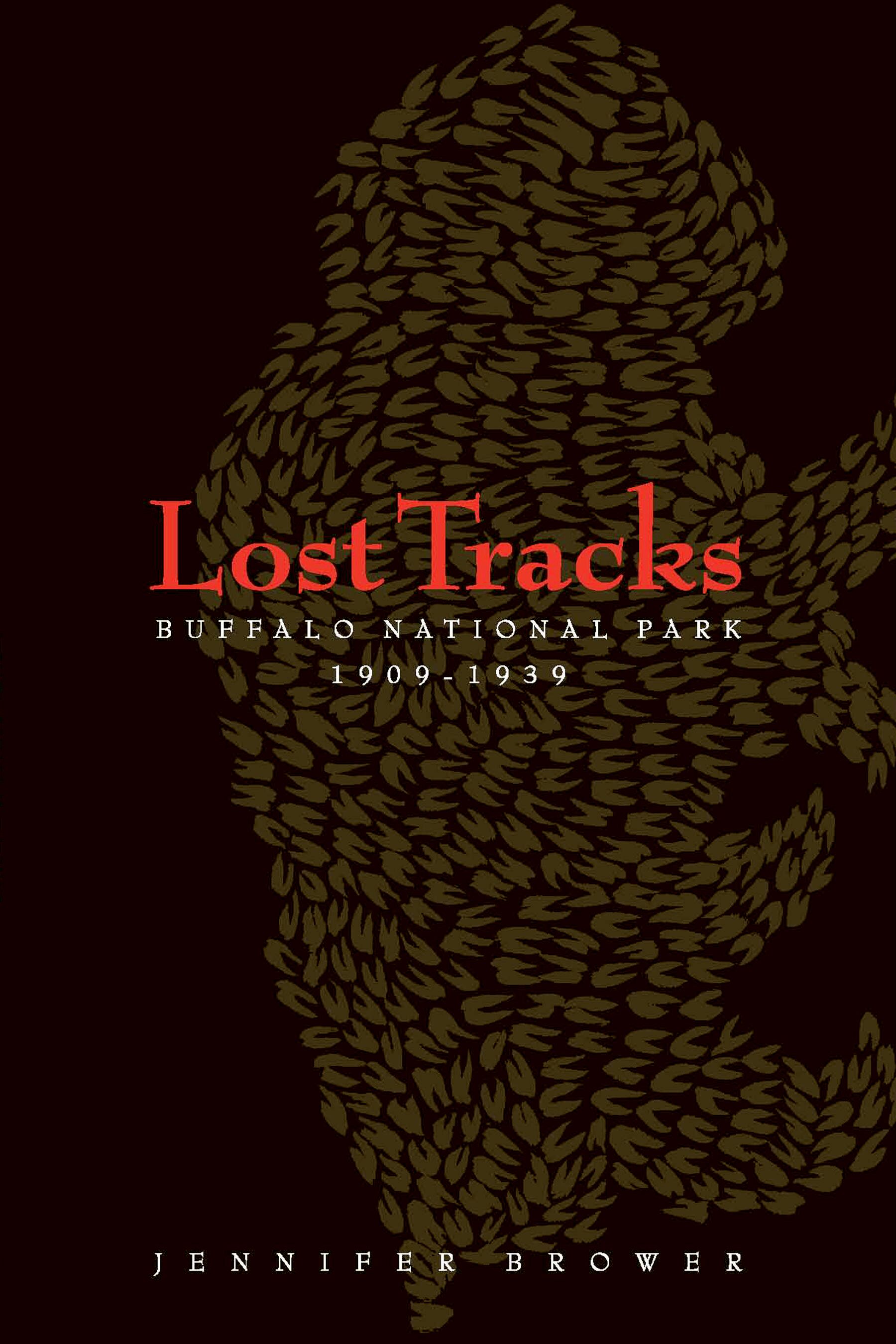 Lost Tracks: Buffalo National Park, 1909–1939