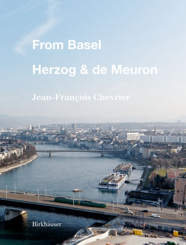 From Basel : Herzog & de Meuron