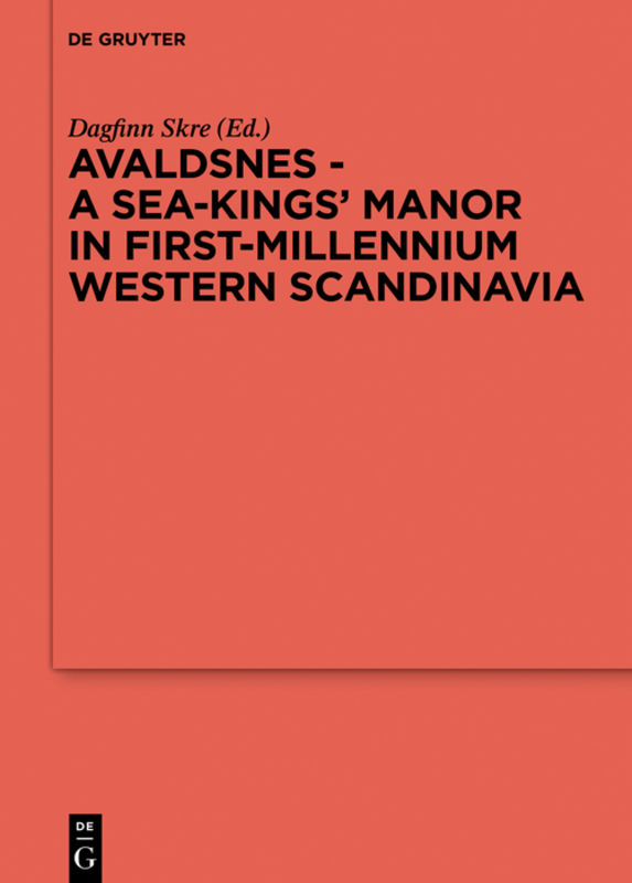 Avaldsnes - a sea-kings' manor in first-millennium Western Scandinavia
