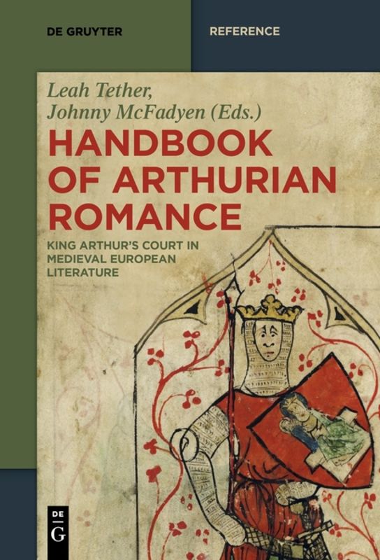 Handbook of Arthurian romance : King Arthur's court in medieval European literature