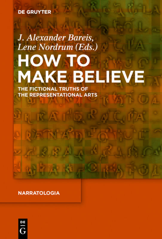 How to make believe : the fictional truths of the representational arts