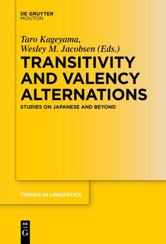 Transitivity and valency alternations : studies on Japanese and beyond