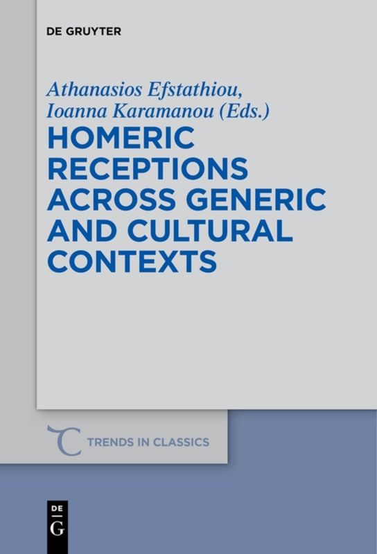 Homeric receptions across generic and cultural contexts