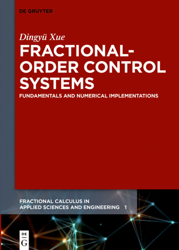 Fractional-order control systems : fundamentals and numerical implementations