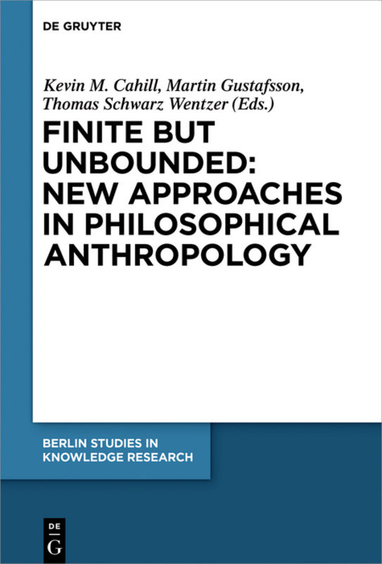 Finite but unbounded : new approaches in philosophical anthropology