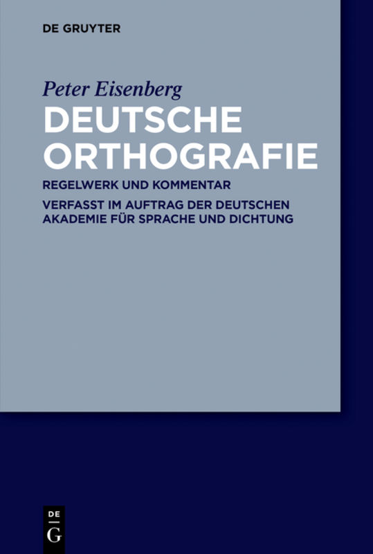 Deutsche Orthografie : Regelwerk und Kommentar