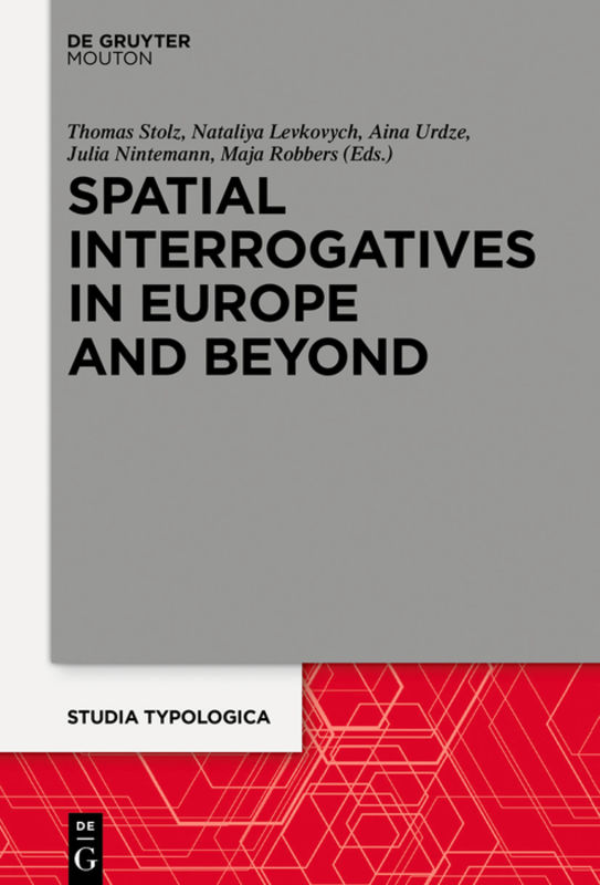 Spatial interrogatives in Europe and beyond : where, whither, whence