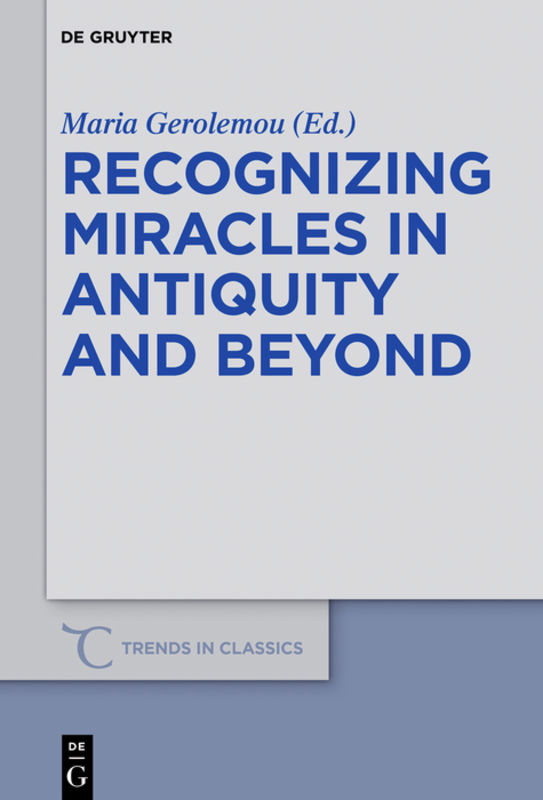 Recognizing miracles in antiquity and beyond