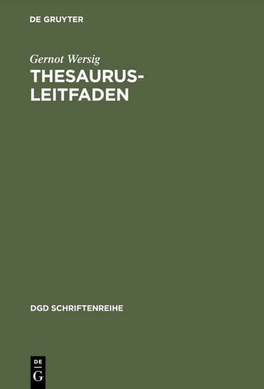 Thesaurus-Leitfaden : eine Einführung in das Thesaurus-Prinzip in Theorie und Praxis