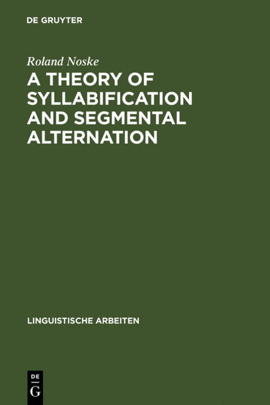 A theory of syllabification and segmental alternation : with studies on the phonology of French, German, Tonkawa and Yawelmani