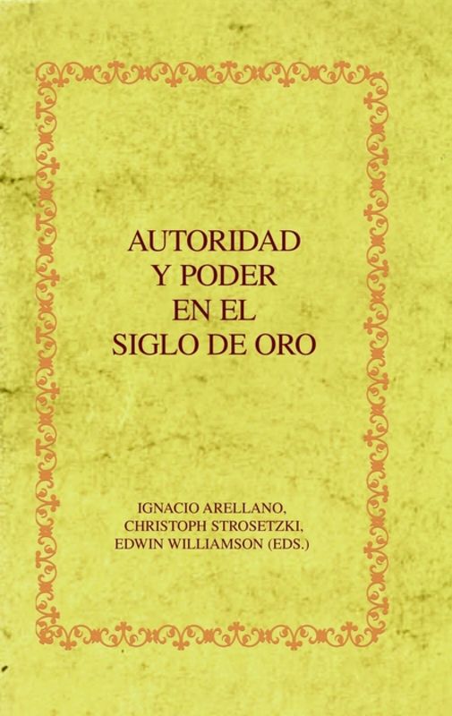 Autoridad y poder en el Siglo de Oro