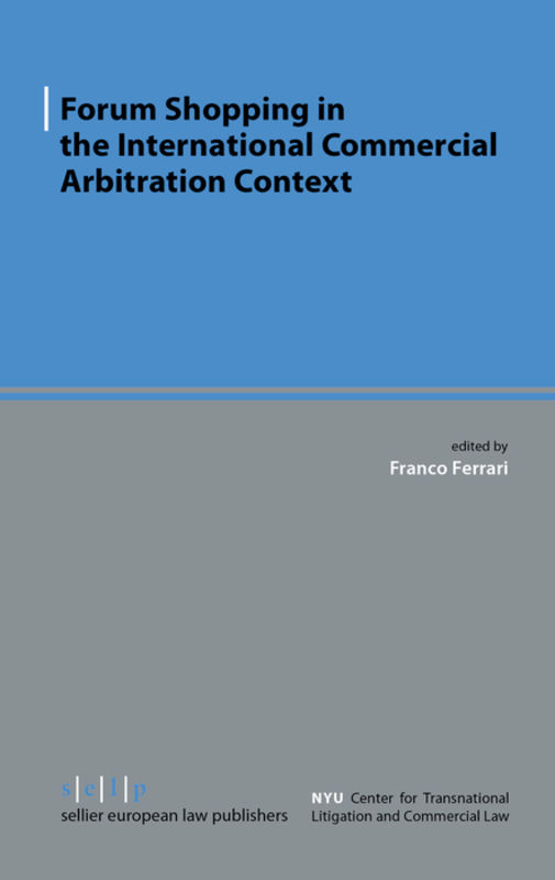 Forum Shopping in the International Commercial Arbitration Context