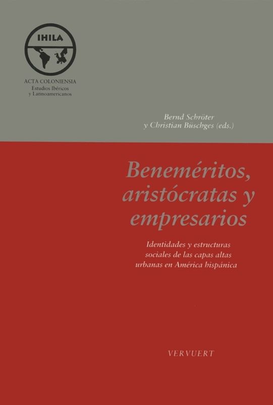 Beneméritos, aristócratas y empresarios
